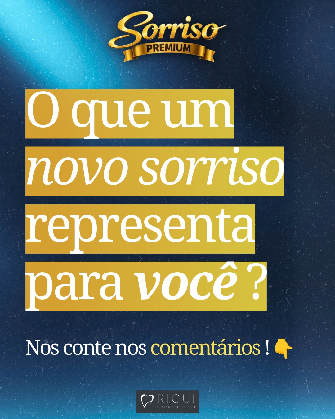 O que um novo sorriso representa para você?