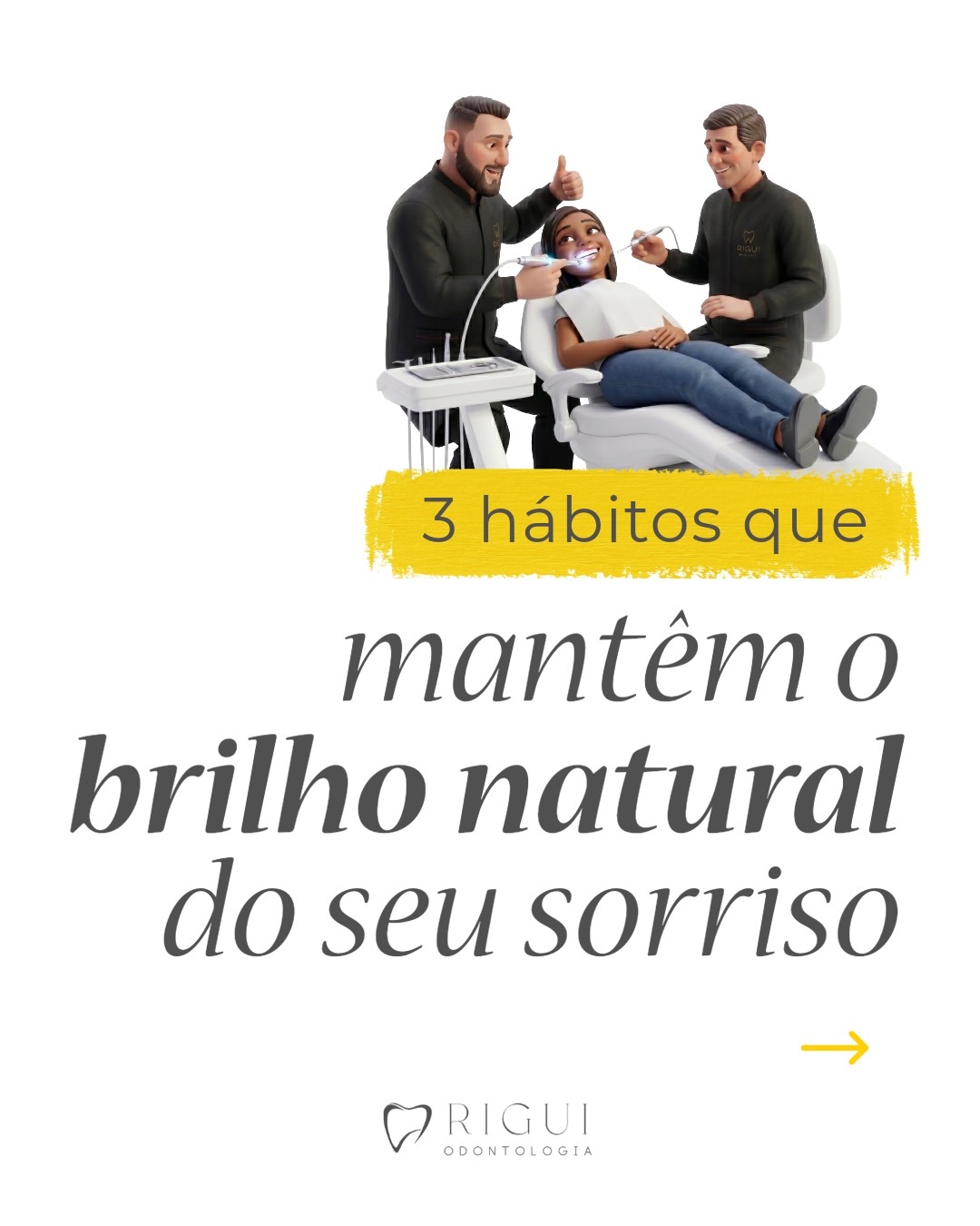 3 hábitos que mantêm o brilho natural do seu sorriso